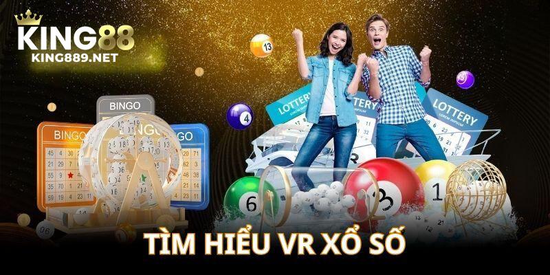 Đôi nét giới thiệu về xổ số VR đang làm mưa làm gió hiện nay